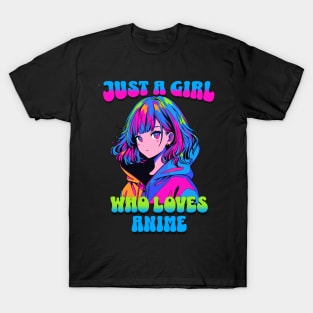 Just A Girl Who Loves Anime 4 Cute Anime Girl Anime Lover T-Shirt